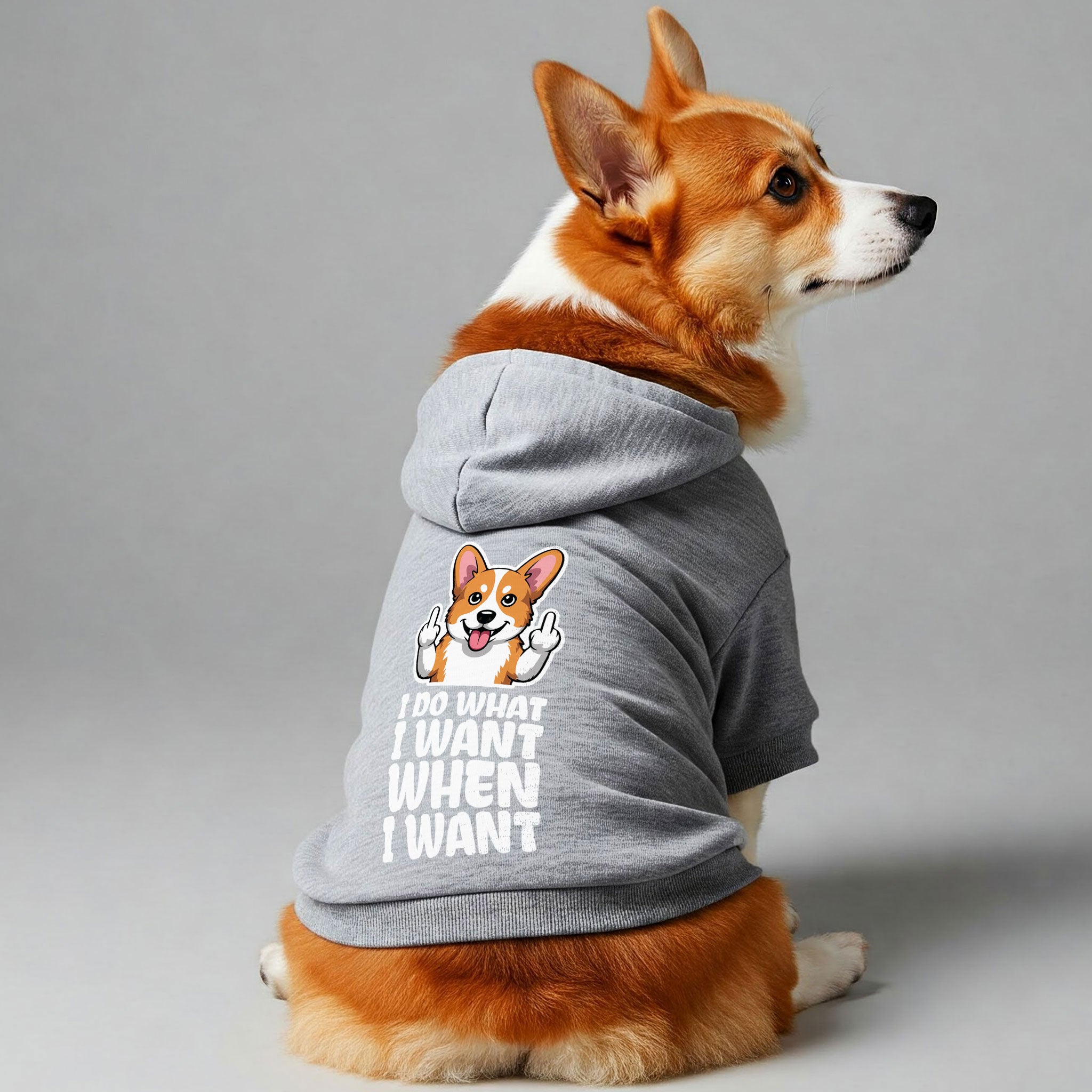 I Do What I Want, When I Want - Corgi Hoodie - Dog Clothes