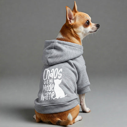 Chaos is My Middle Name - Chihuahua Dog Hoodie