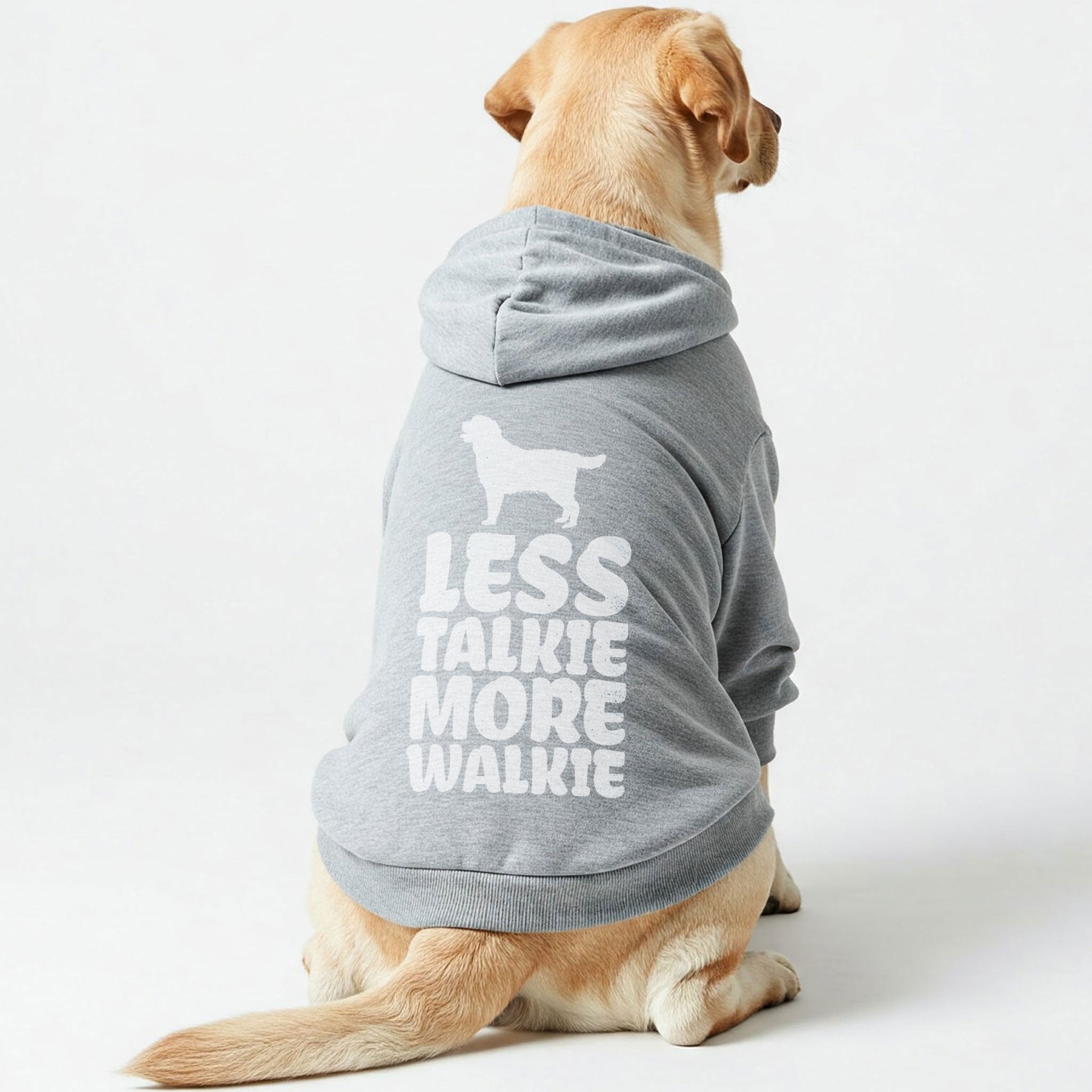 Less talkie more walkie - Labrador Hoodie - Dog Clothes