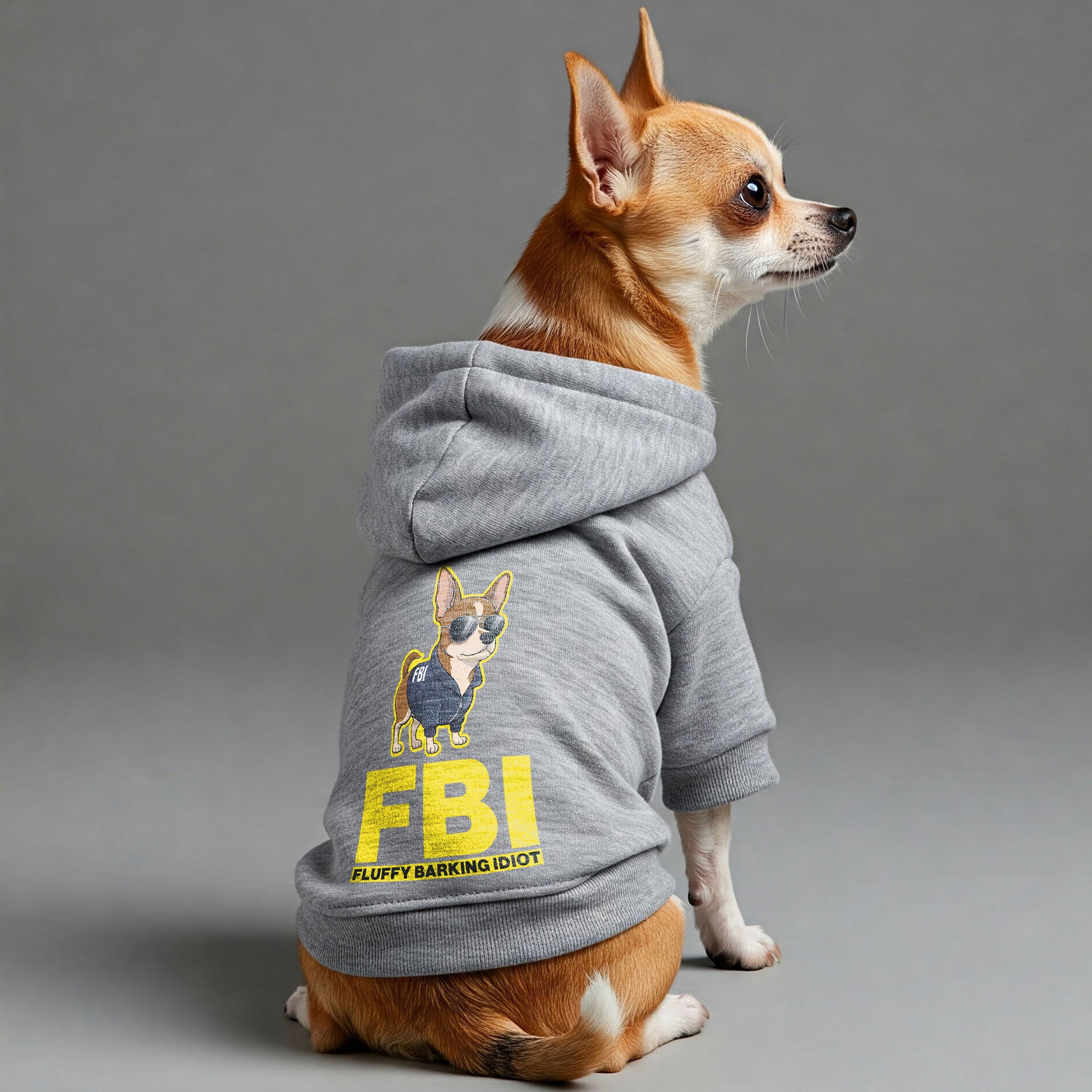 FBI ( Fluffy Barking Idiot )  - Chihuahua Dog Hoodie