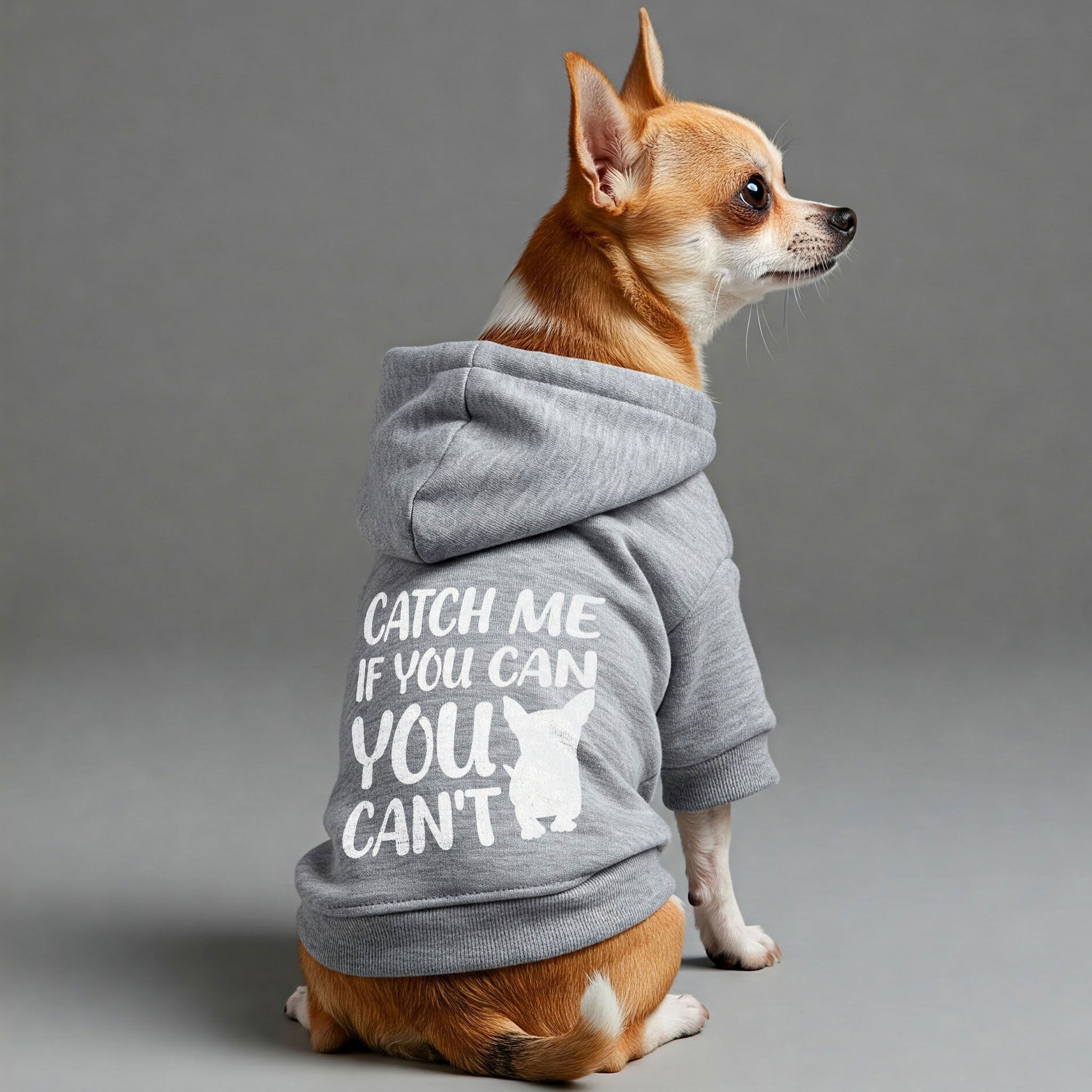 Catch me if you can… (you can’t) - Chihuahua Dog Hoodie