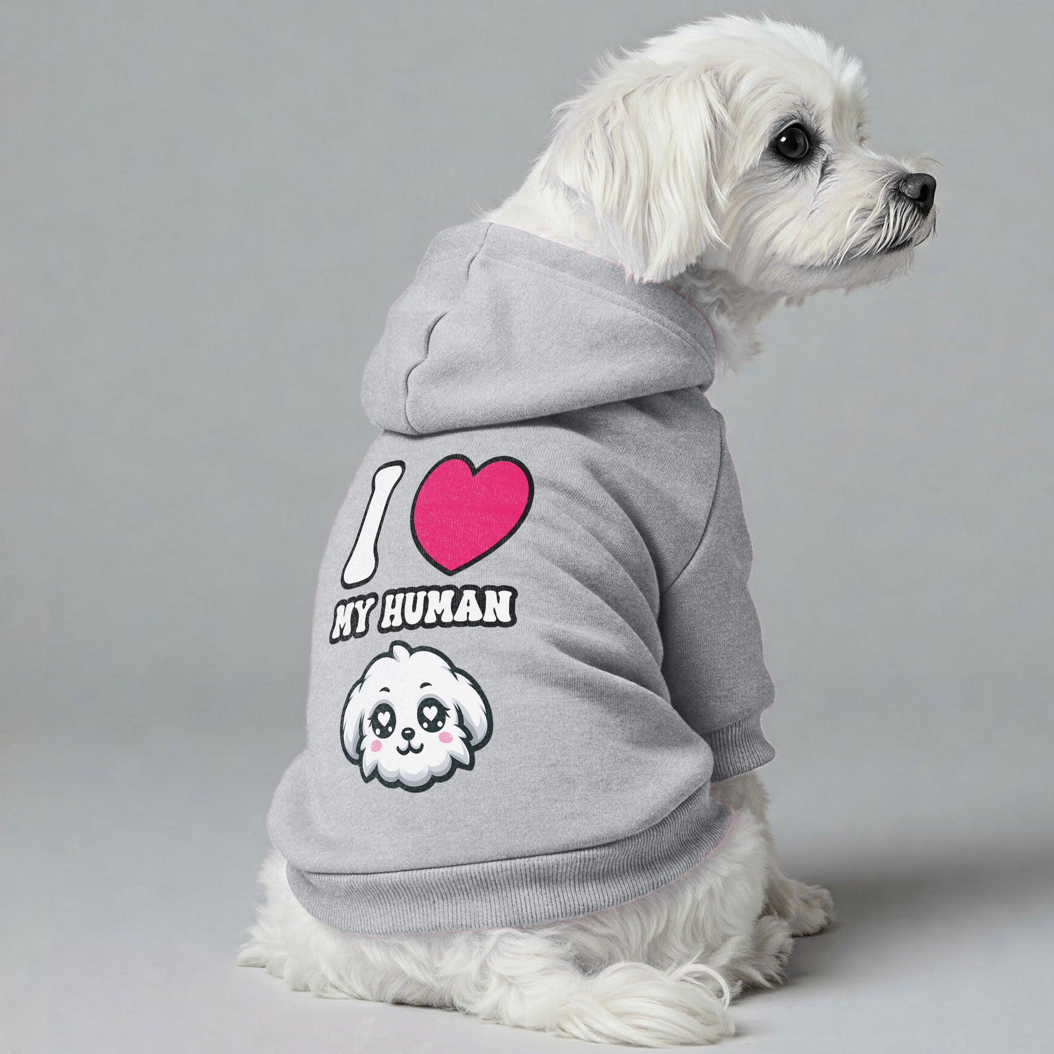 I LOVE MY HUMAN - Maltese Dog Hoodie