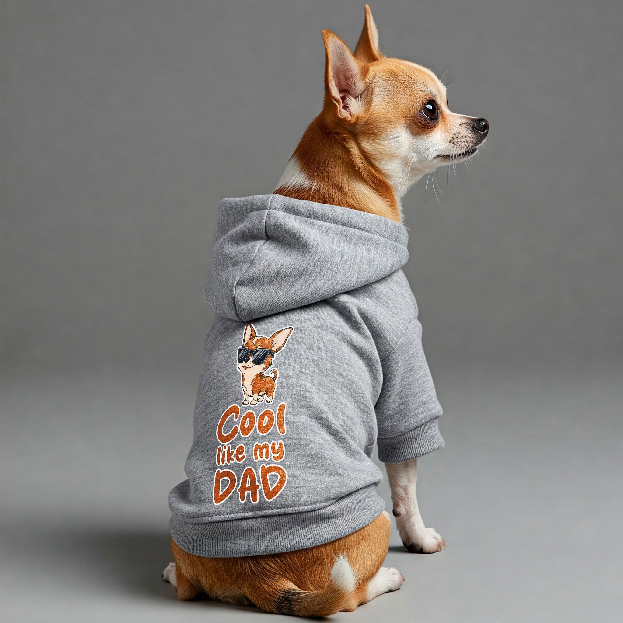 Cool like my dad - Chihuahua Dog Hoodie