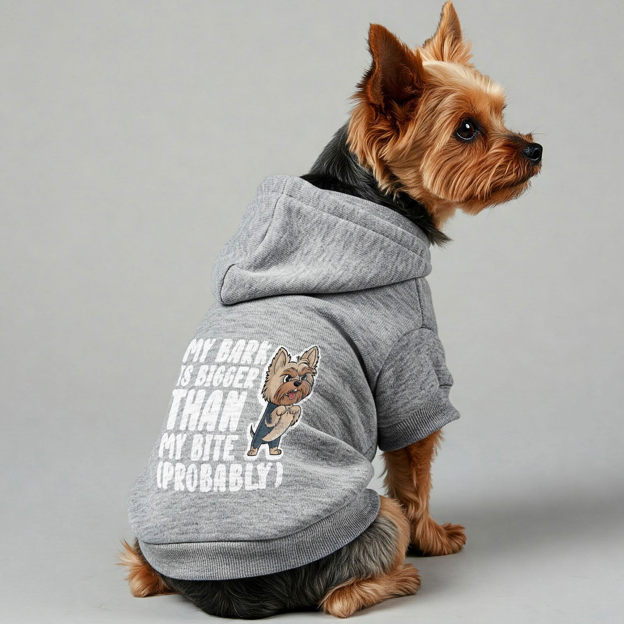 My Bark Is Bigger Than My Bite (Probably) - Yorkie Hoodie - Dog Clothes