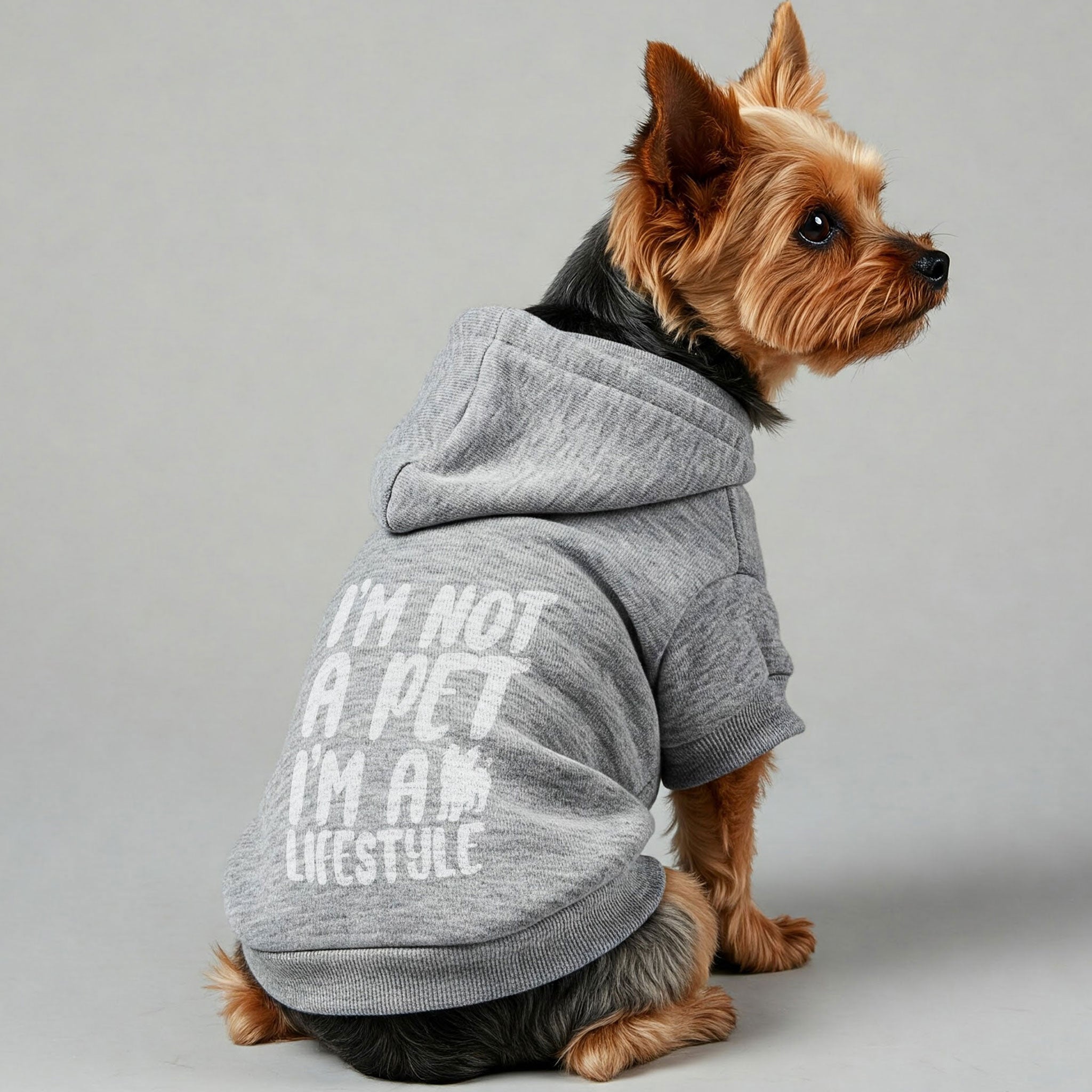 I’m not a pet… I’m a lifestyle - Yorkie Hoodie - Dog Clothes
