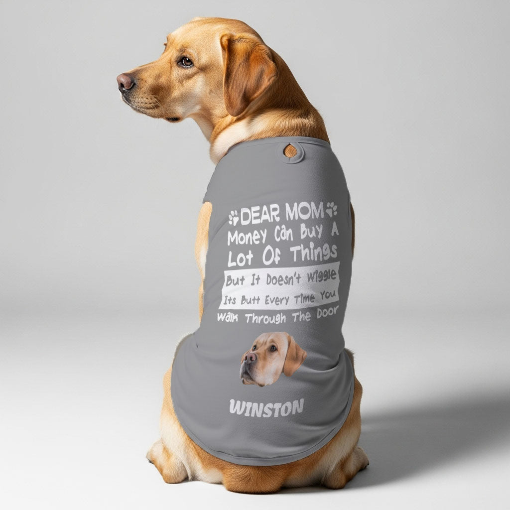 Money can buy a lot of things – Personalized Shirt with Your Dog’s Name and Face – Dog Shirt