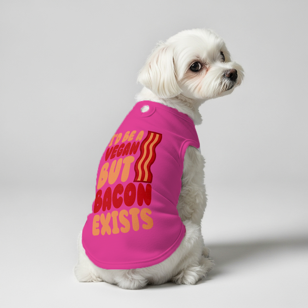I’d Be a Vegan  – Dog Shirt