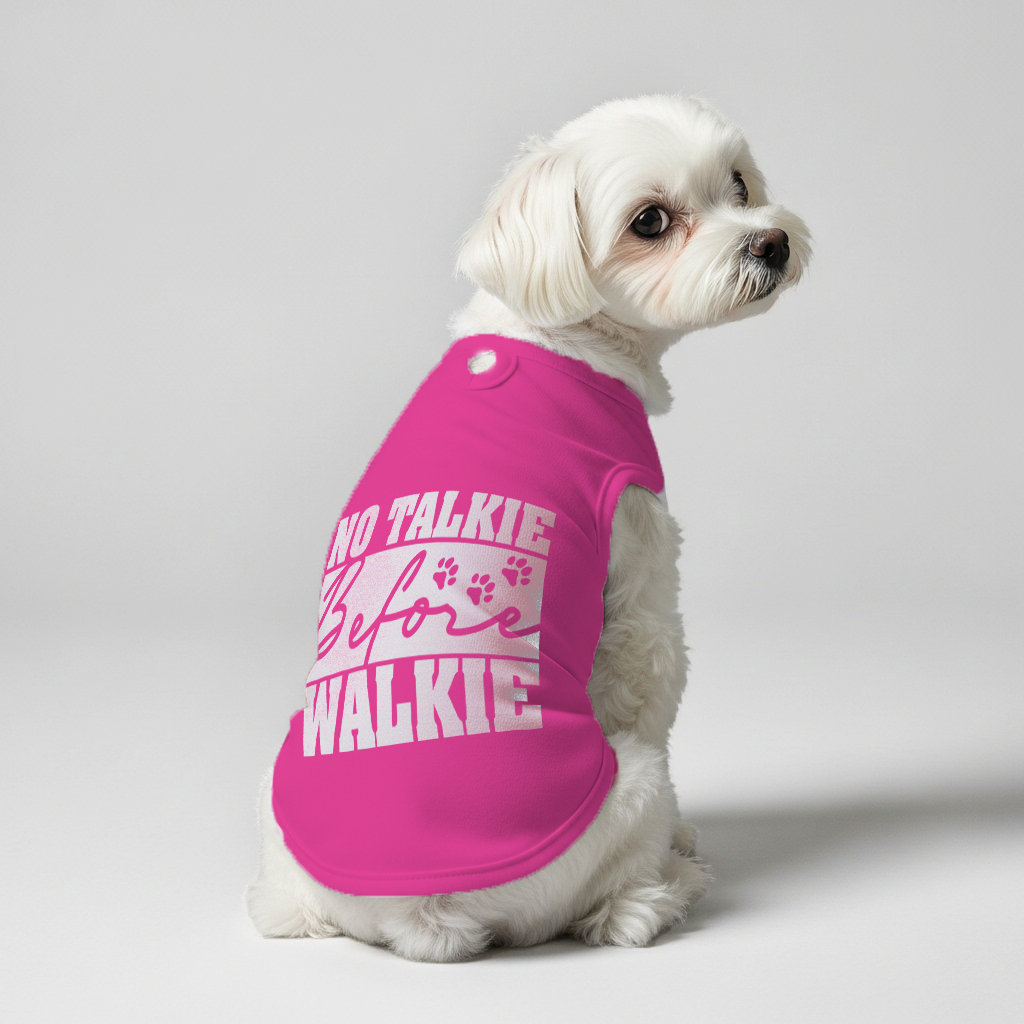 No Talkie Before Walkie  – Dog Shirt