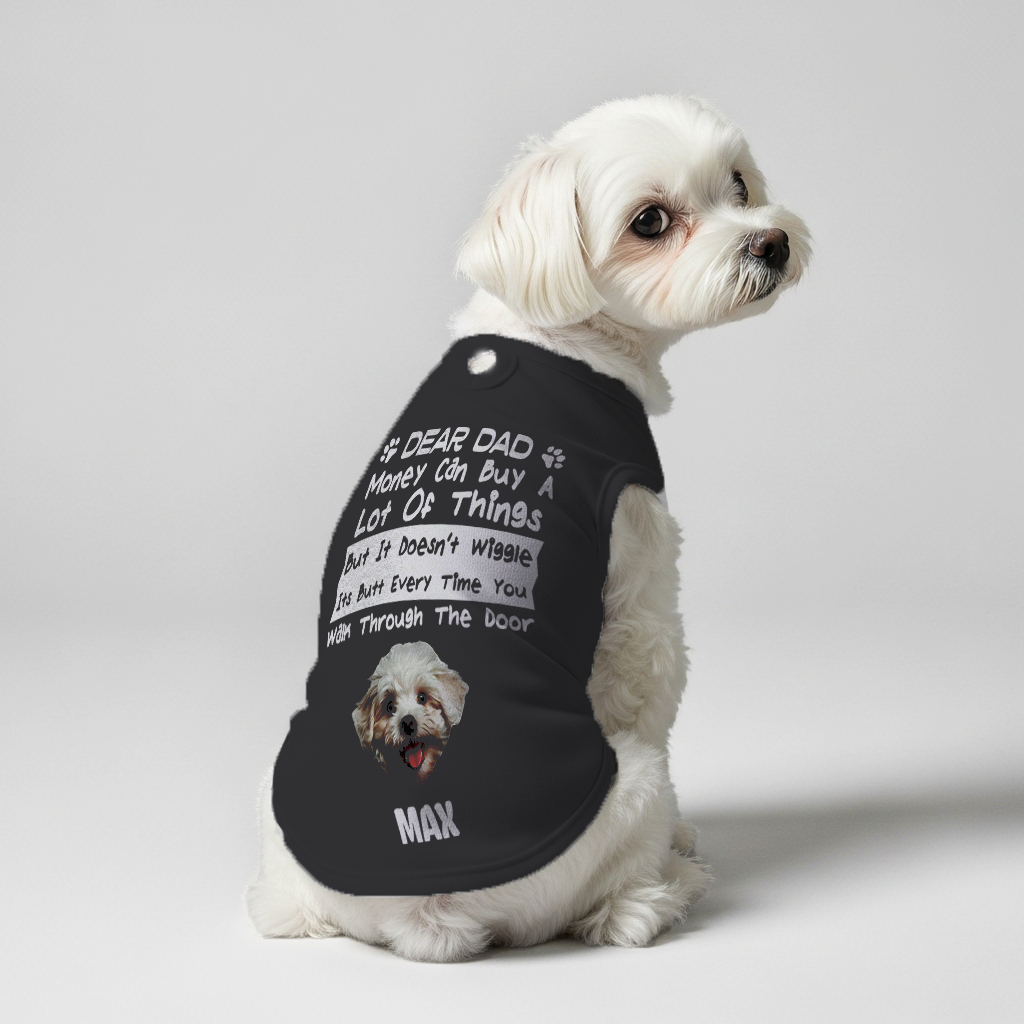 Money can buy a lot of things – Personalized Shirt with Your Dog’s Name and Face – Dog Shirt