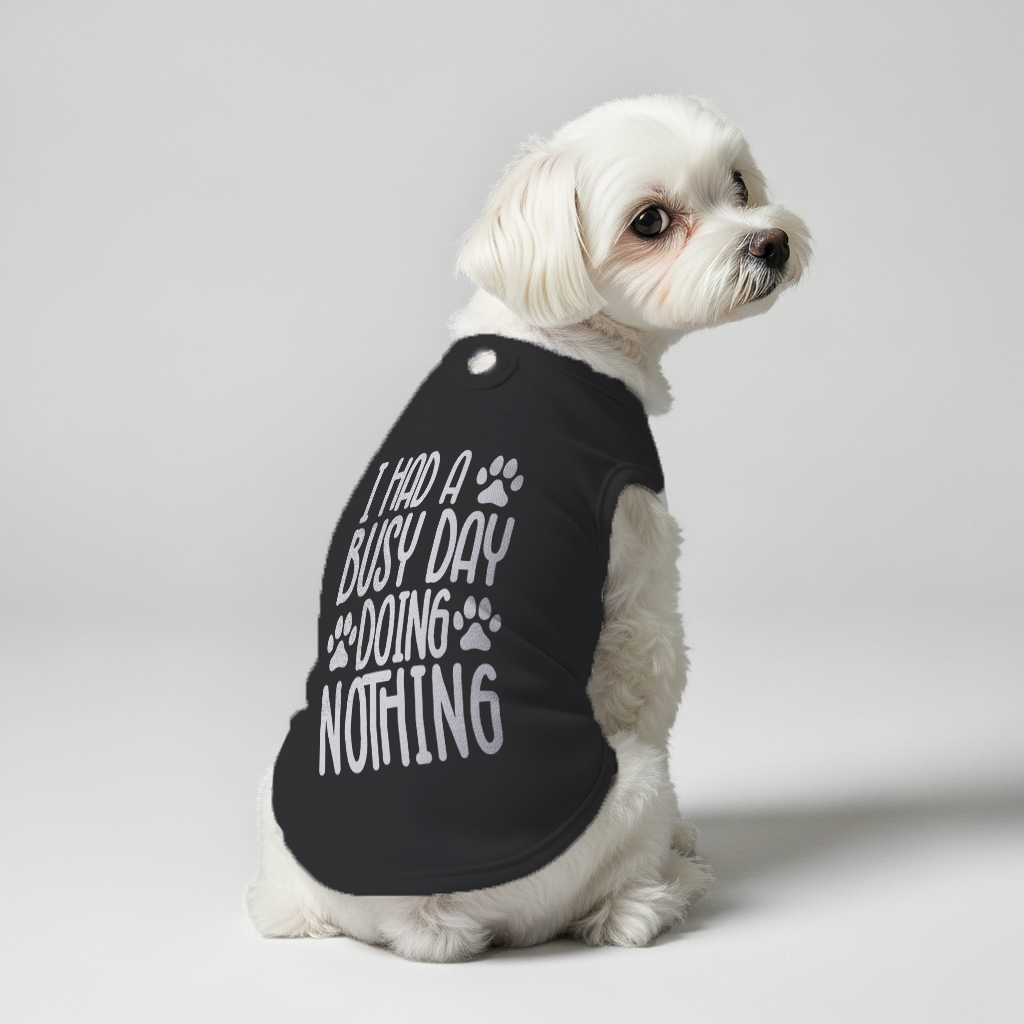 Busy Day  – Dog Shirt