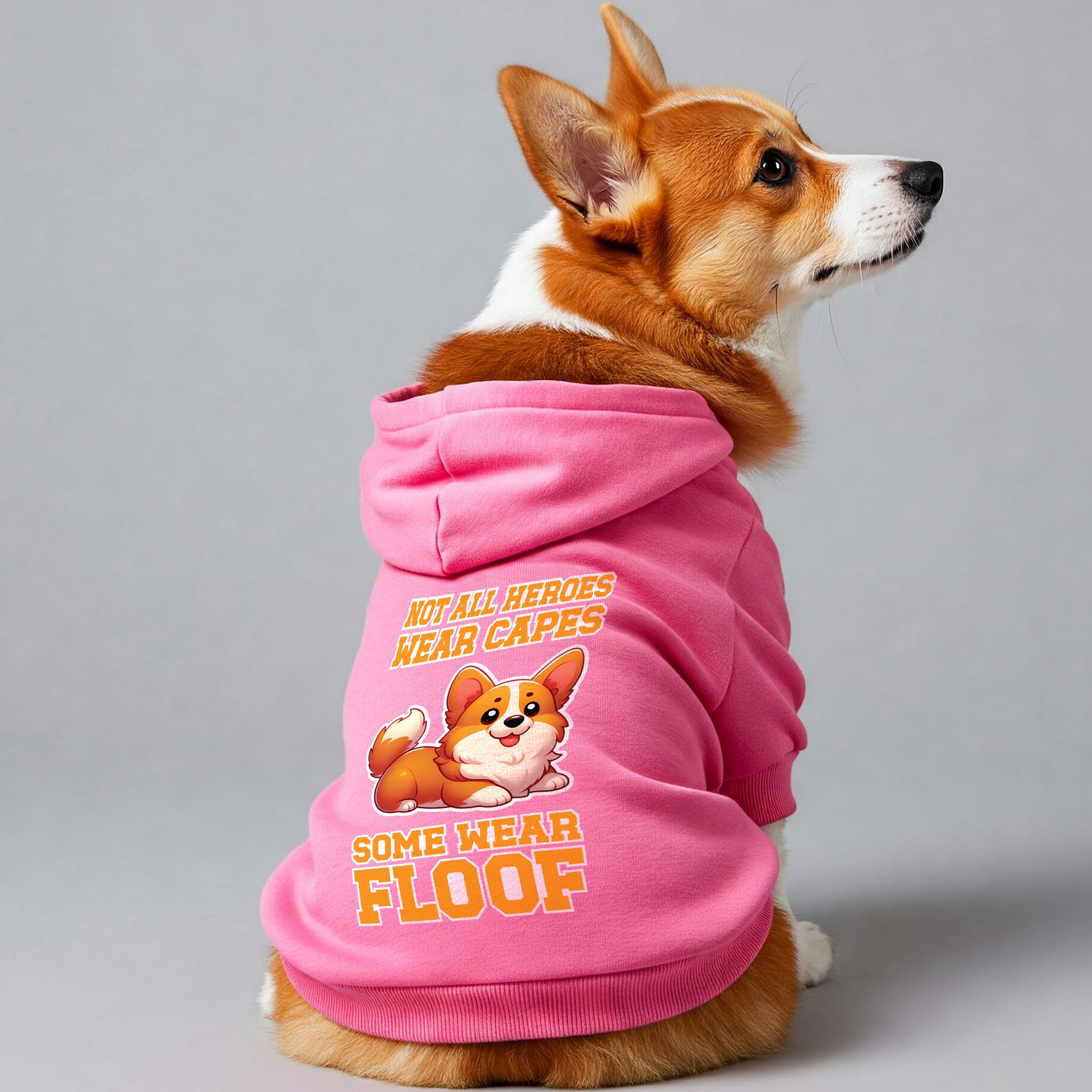 Not all heroes wear capes. Some wear floof- Corgi Hoodie - Dog Clothes