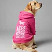 Labrador wearing a 'Less Talkie, More Walkie' hoodie